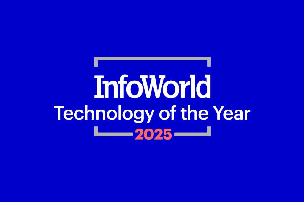 Infoworld Technology of the Year Awards 2025 Nomeações agora abertas